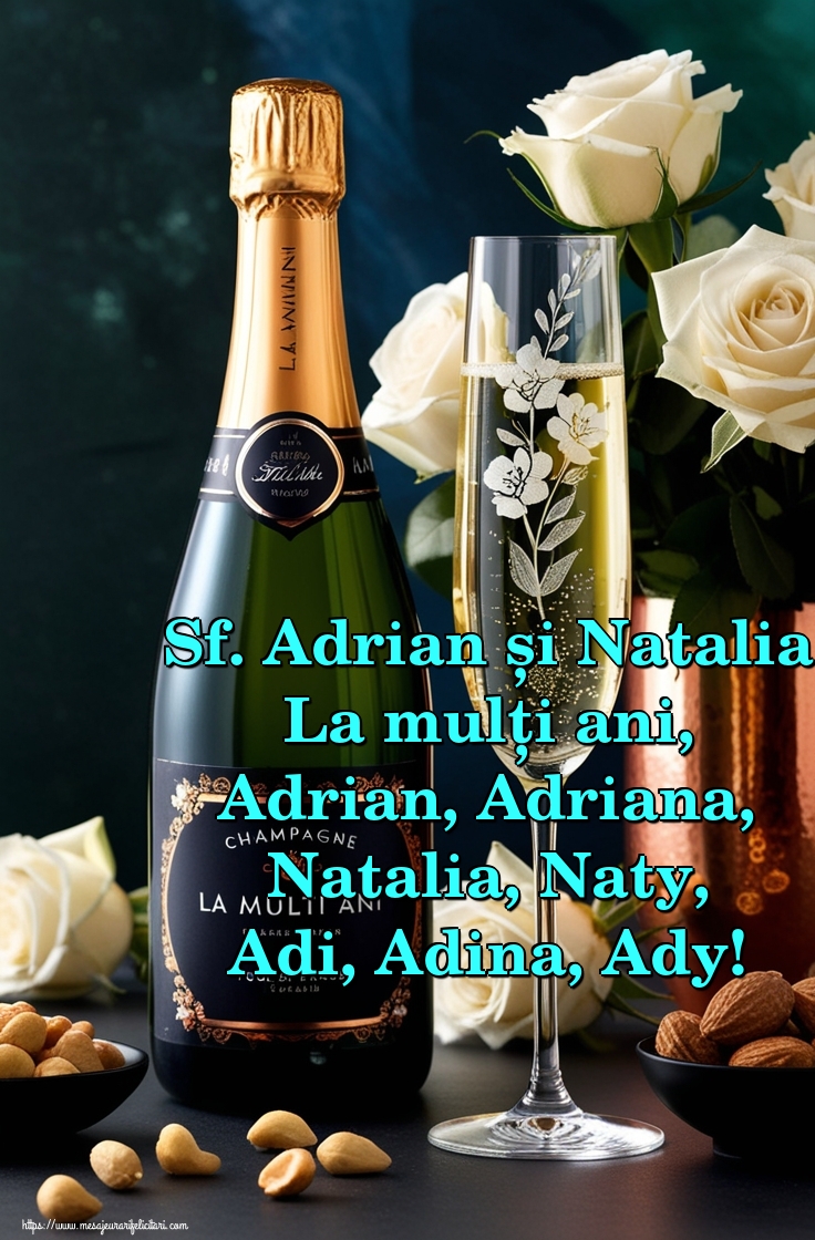 Sf. Adrian și Natalia La mulți ani, Adrian, Adriana, Natalia, Naty, Adi, Adina, Ady!