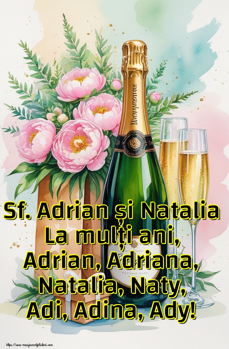 Sf. Adrian și Natalia La mulți ani, Adrian, Adriana, Natalia, Naty, Adi, Adina, Ady!