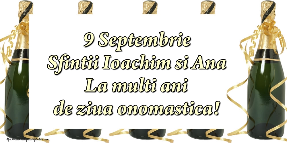 9 Septembrie Sfintii Ioachim si Ana La multi ani de ziua onomastica!