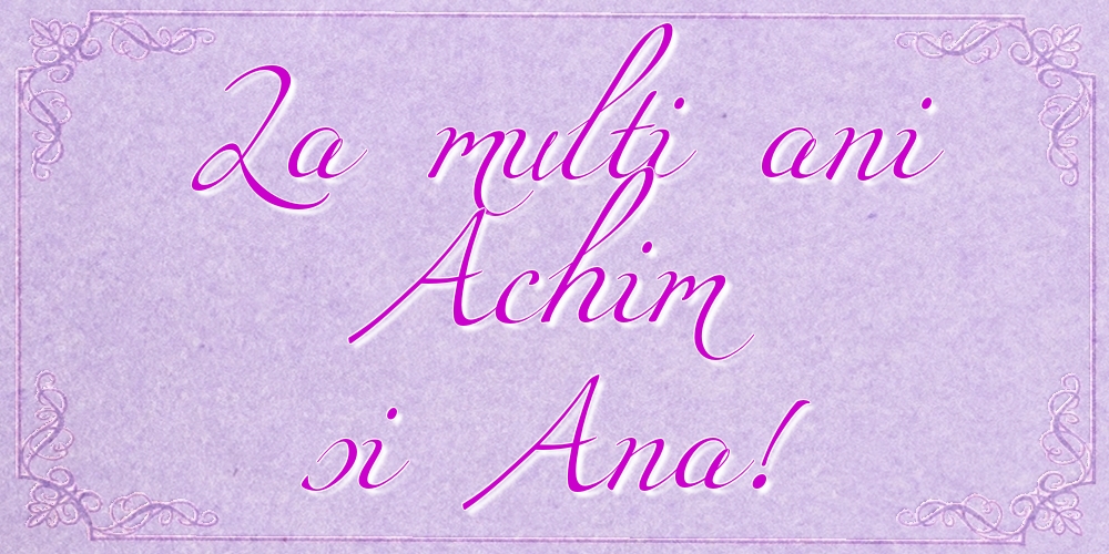 La multi ani Achim si Ana!