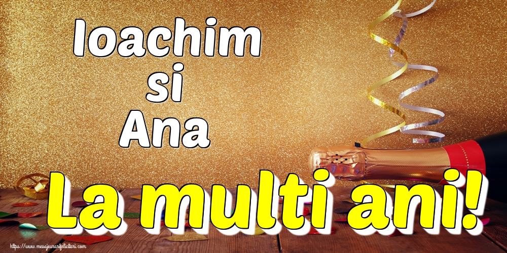 Ioachim si Ana La multi ani!