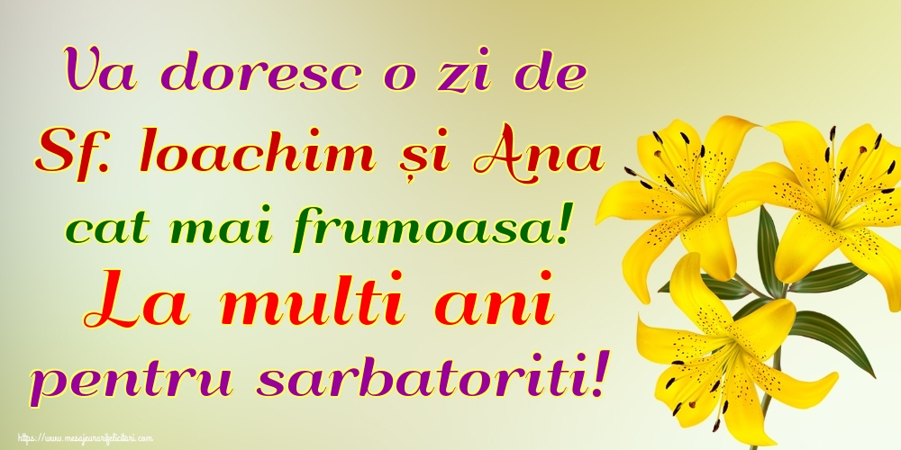 Felicitari de Sfintii Ioachim si Ana - Va doresc o zi de Sf. Ioachim și Ana cat mai frumoasa! La multi ani pentru sarbatoriti! - mesajeurarifelicitari.com