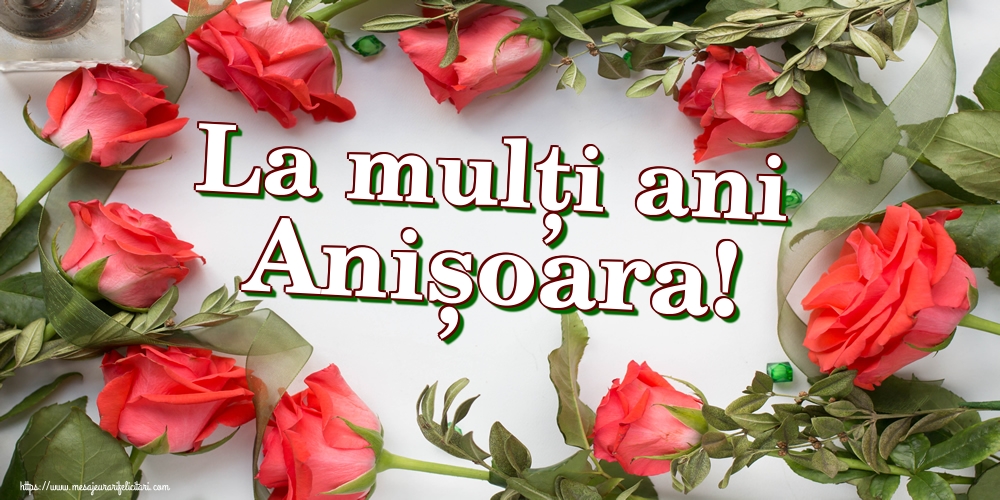 Felicitari de Sfintii Ioachim si Ana - La mulți ani Anișoara! - mesajeurarifelicitari.com