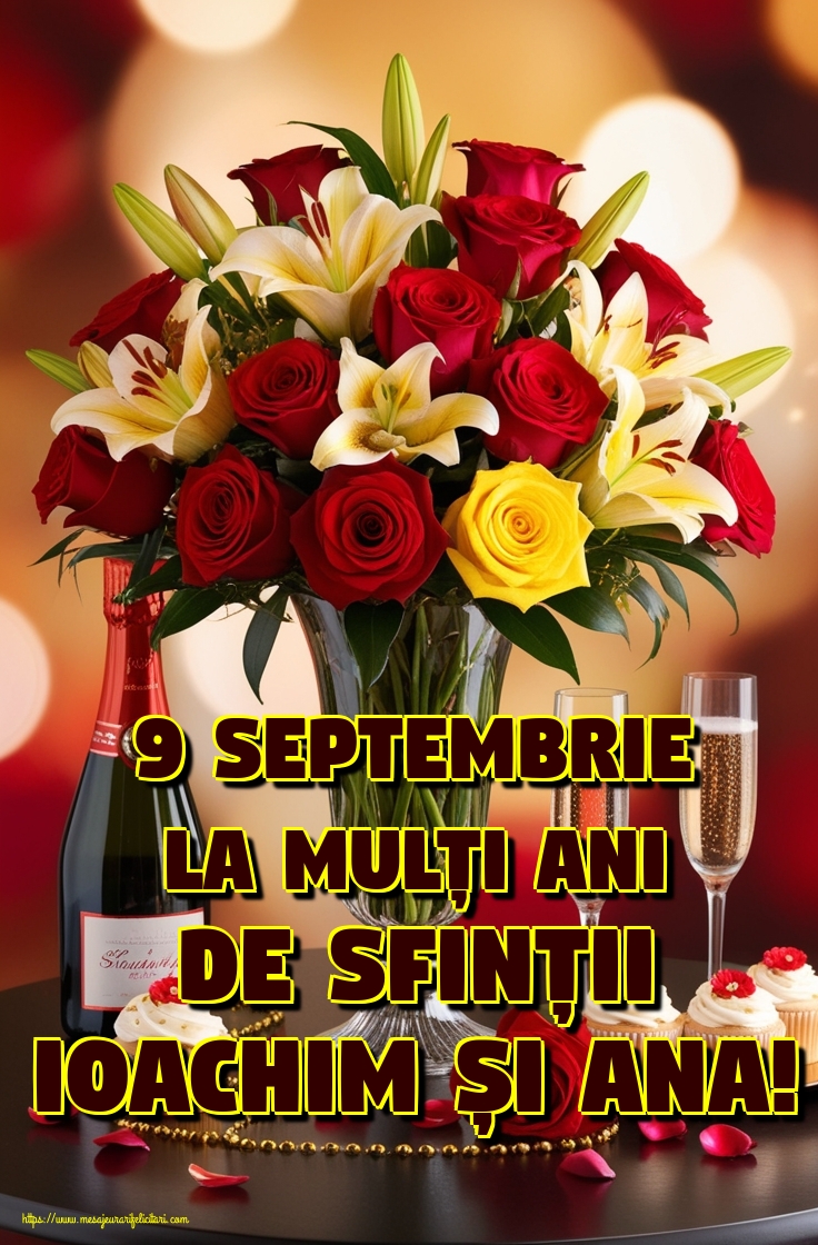 9 Septembrie La mulți ani de Sfinții Ioachim și Ana!