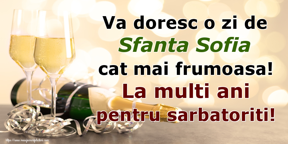 Felicitari de Sfânta Sofia - Va doresc o zi de Sfanta Sofia cat mai frumoasa! La multi ani pentru sarbatoriti! - mesajeurarifelicitari.com