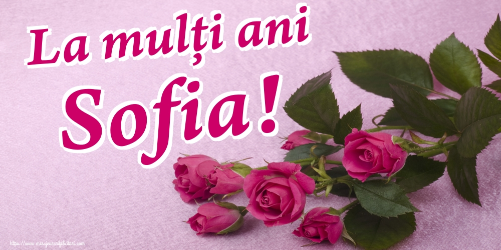 Felicitari de Sfânta Sofia - La mulți ani Sofia!