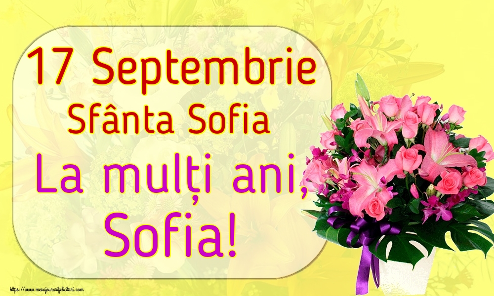 Cele mai apreciate felicitari de Sfânta Sofia - 17 Septembrie Sfânta Sofia La mulți ani, Sofia!