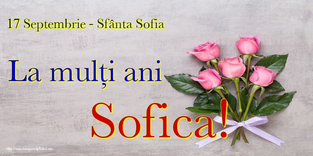 Felicitari de Sfânta Sofia - 17 Septembrie - Sfânta Sofia La mulți ani Sofica!