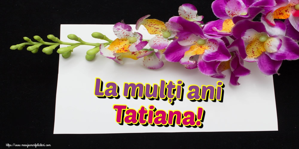 Felicitari de  Sfânta Tatiana - La mulți ani Tatiana! - mesajeurarifelicitari.com