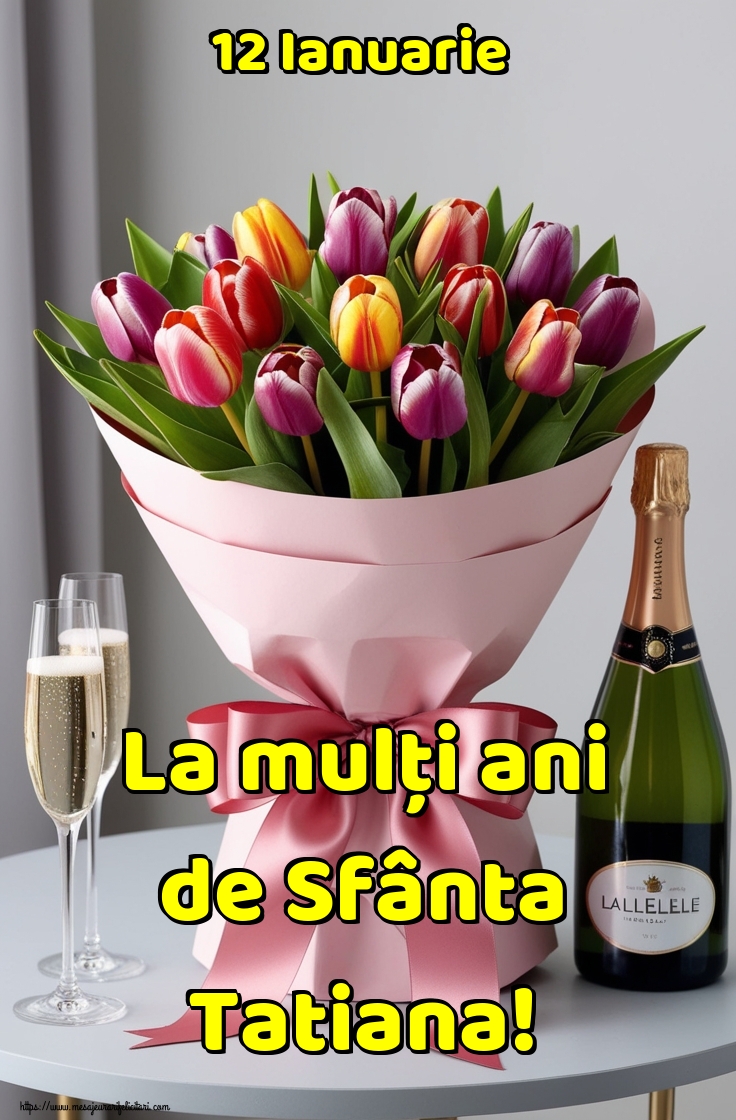 12 Ianuarie La mulți ani de Sfânta Tatiana!