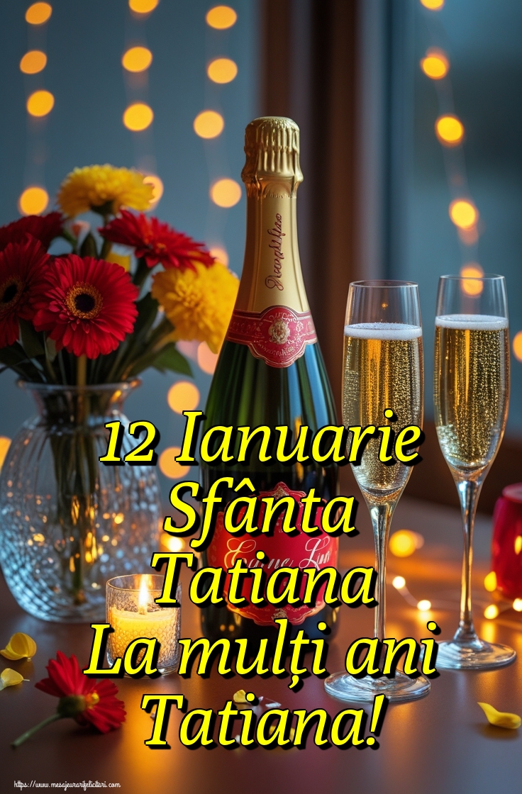 12 Ianuarie Sfânta Tatiana La mulți ani Tatiana!