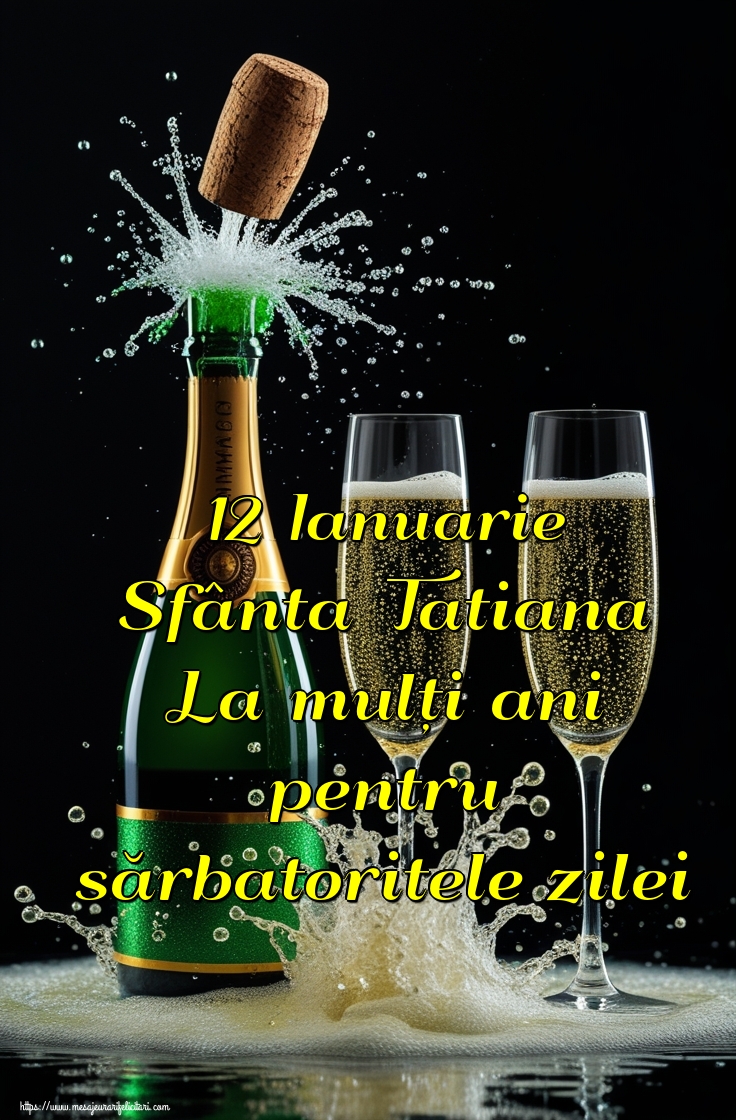 12 Ianuarie Sfânta Tatiana La mulți ani pentru sărbatoritele zilei