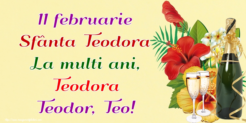 Felicitari de Sfânta Teodora - 11 februarie Sfânta Teodora La multi ani, Teodora Teodor, Teo! - mesajeurarifelicitari.com