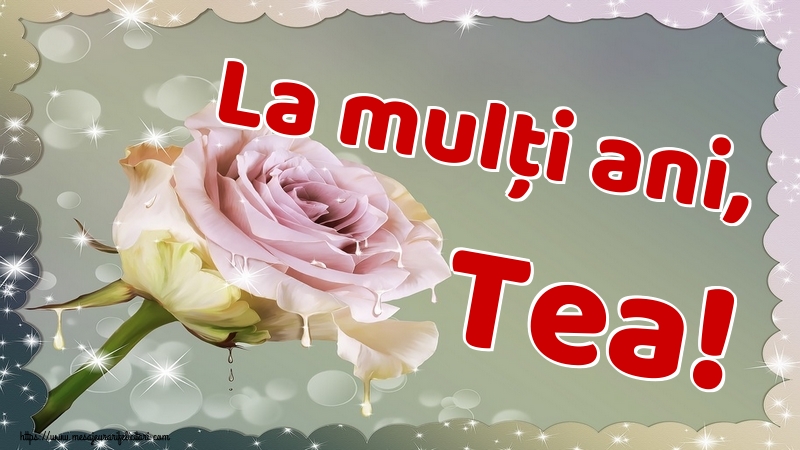 La mulți ani, Tea!