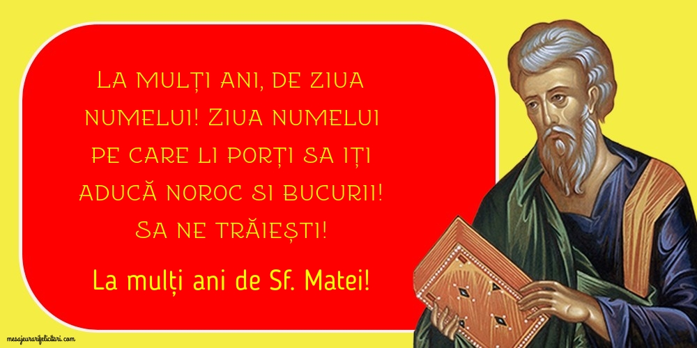 Felicitari de Sfântul Apostol Matei - La mulți ani de Sf. Matei