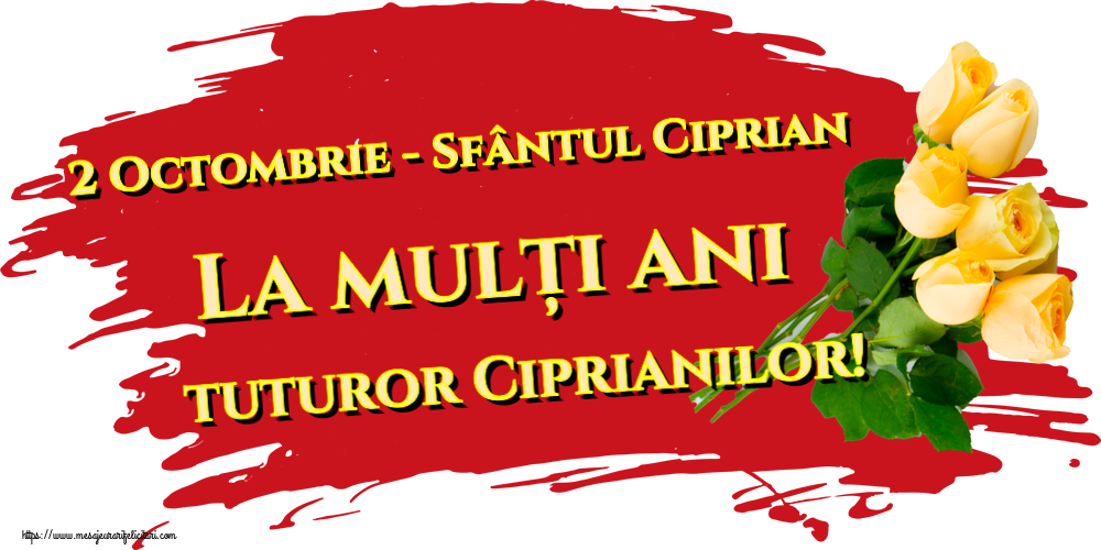 2 Octombrie - Sfântul Ciprian La mulți ani tuturor Ciprianilor! ~ șapte trandafiri galbeni