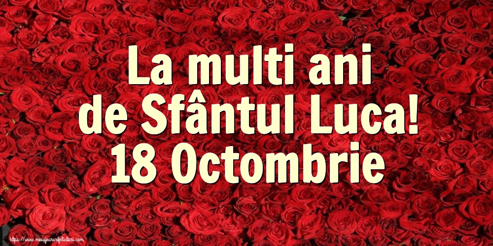 Felicitari de Sfântul Luca - La multi ani de Sfântul Luca! 18 Octombrie