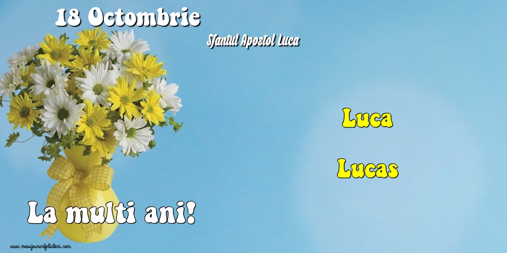 18 Octombrie - Sfantul Apostol Luca