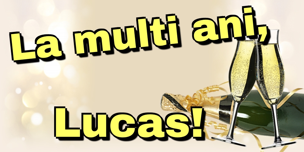 Sfântul Luca La multi ani, Lucas!