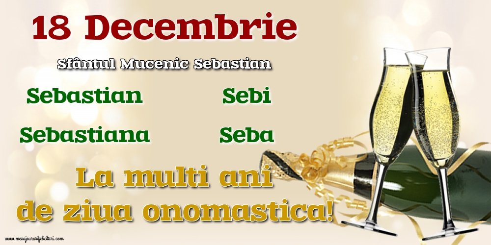 Felicitari de Sfântul Sebastian - 🍾🥂 18 Decembrie - Sfântul Mucenic Sebastian - mesajeurarifelicitari.com