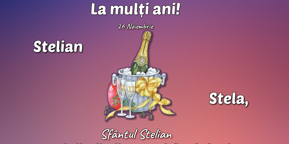 Felicitari de Sfântul Stelian - 26 Noiembrie - Sfântul Stelian