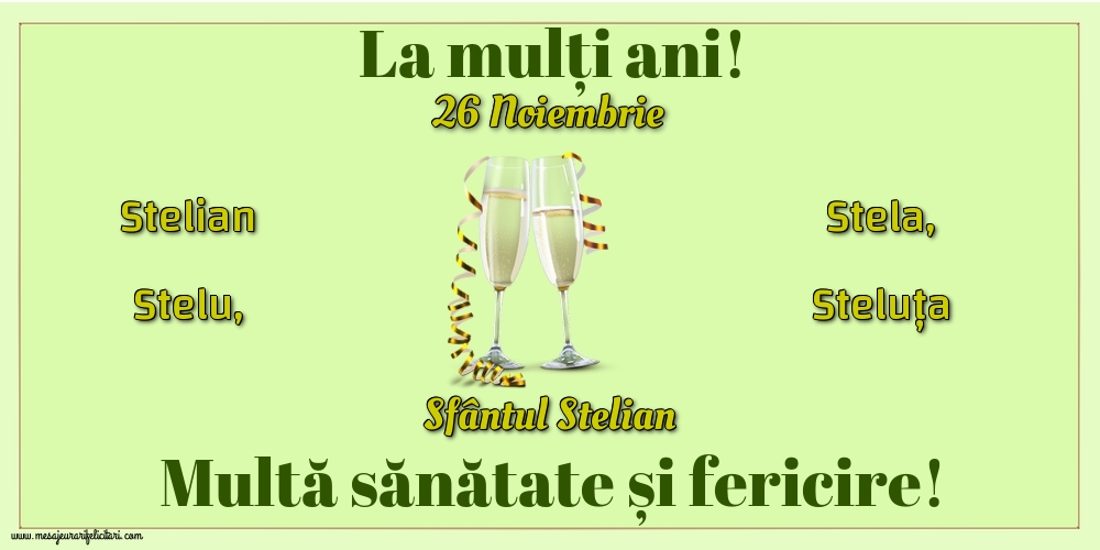 Cele mai apreciate felicitari de Sfântul Stelian - 26 Noiembrie - Sfântul Stelian