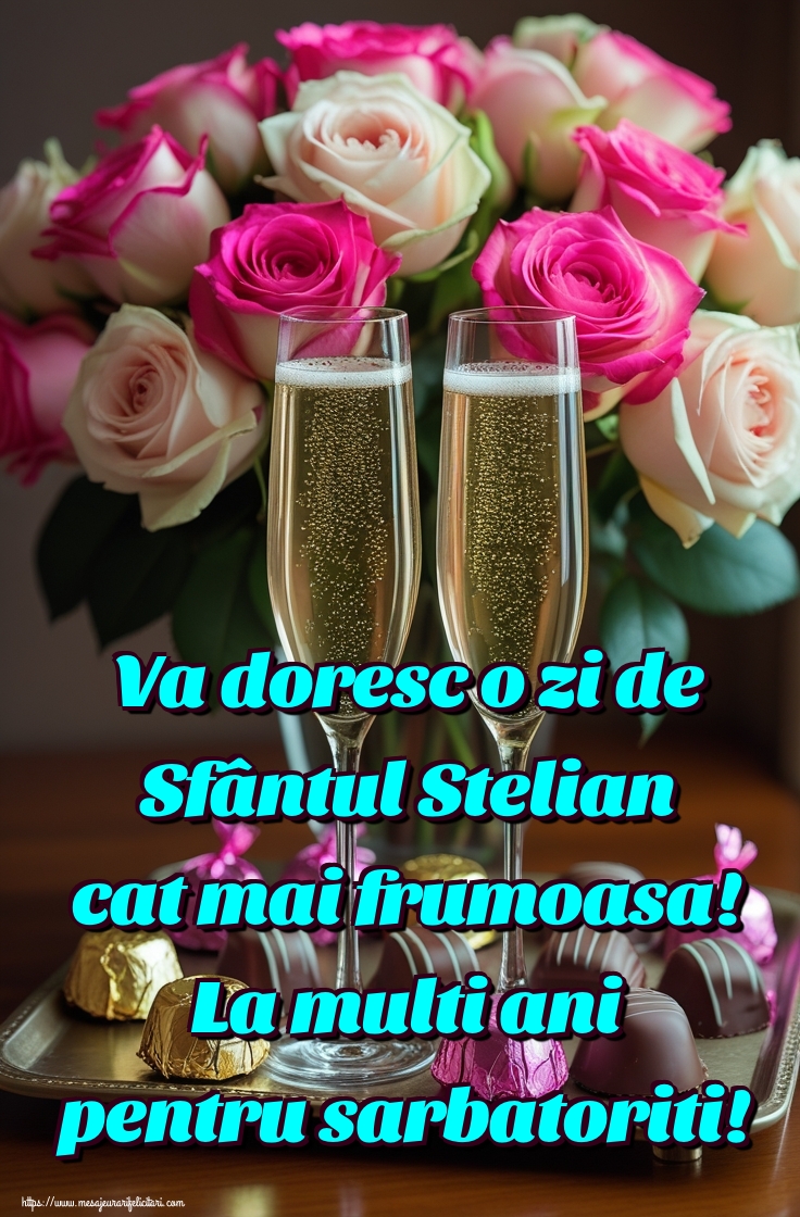 Va doresc o zi de Sfântul Stelian cat mai frumoasa! La multi ani pentru sarbatoriti!