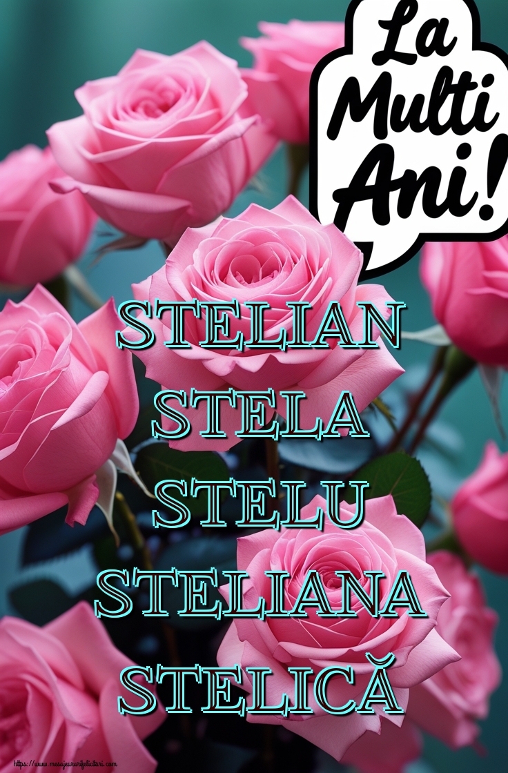 Stelian Stela Stelu Steliana Stelică
