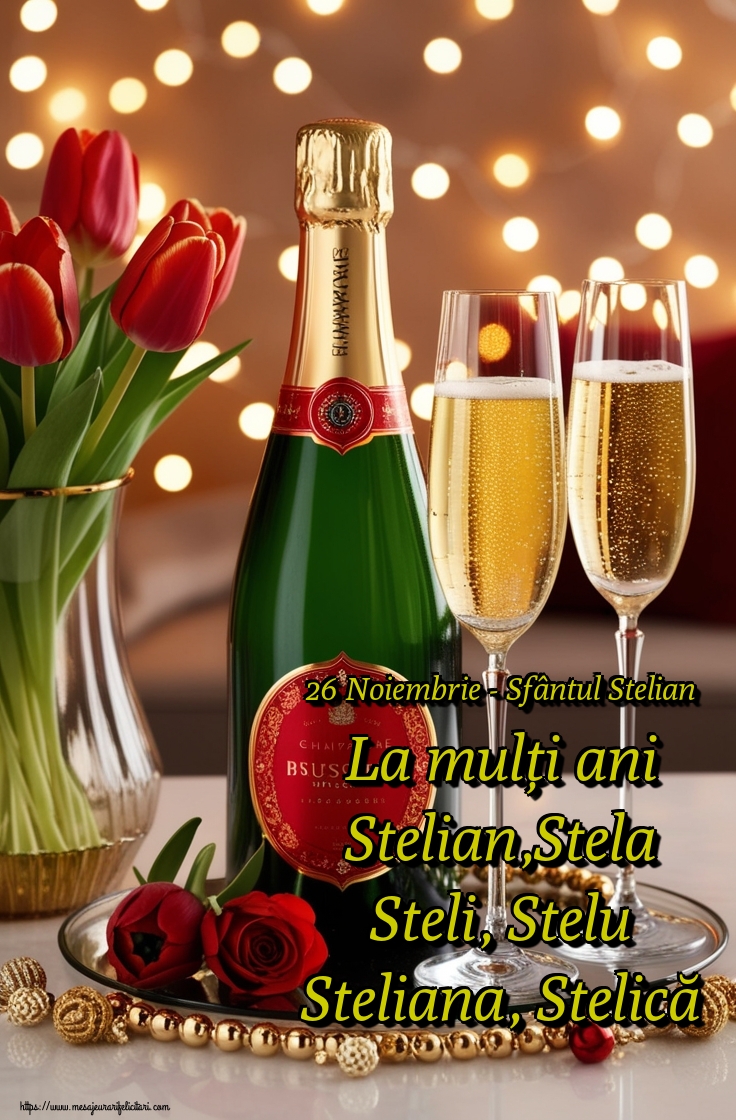 26 Noiembrie - Sfântul Stelian La mulți ani Stelian,Stela Steli, Stelu Steliana, Stelică