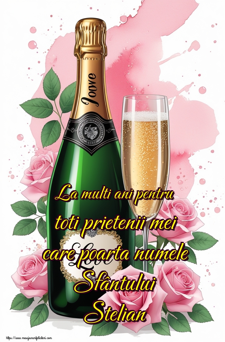 La multi ani pentru toti prietenii mei care poarta numele Sfântului Stelian