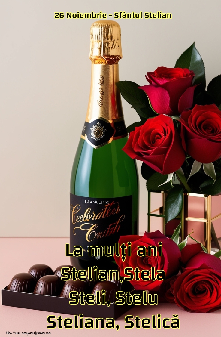 26 Noiembrie - Sfântul Stelian La mulți ani Stelian,Stela Steli, Stelu Steliana, Stelică