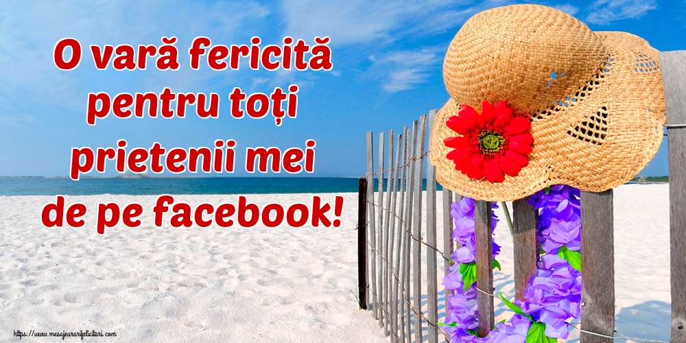 20 Iunie - Solstiţiul de vară O vară fericită pentru toți prietenii mei de pe facebook!