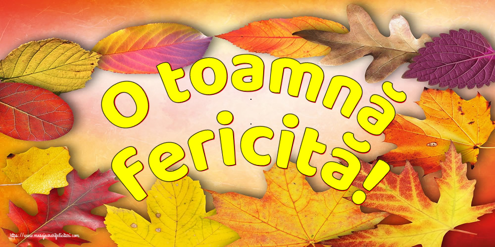 O toamnă fericită!