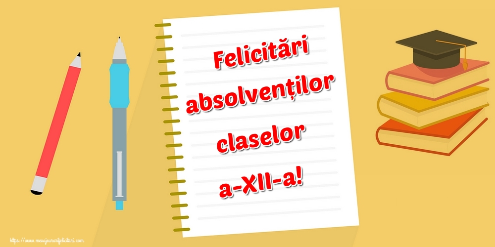 Felicitări absolvenților claselor a-XII-a!