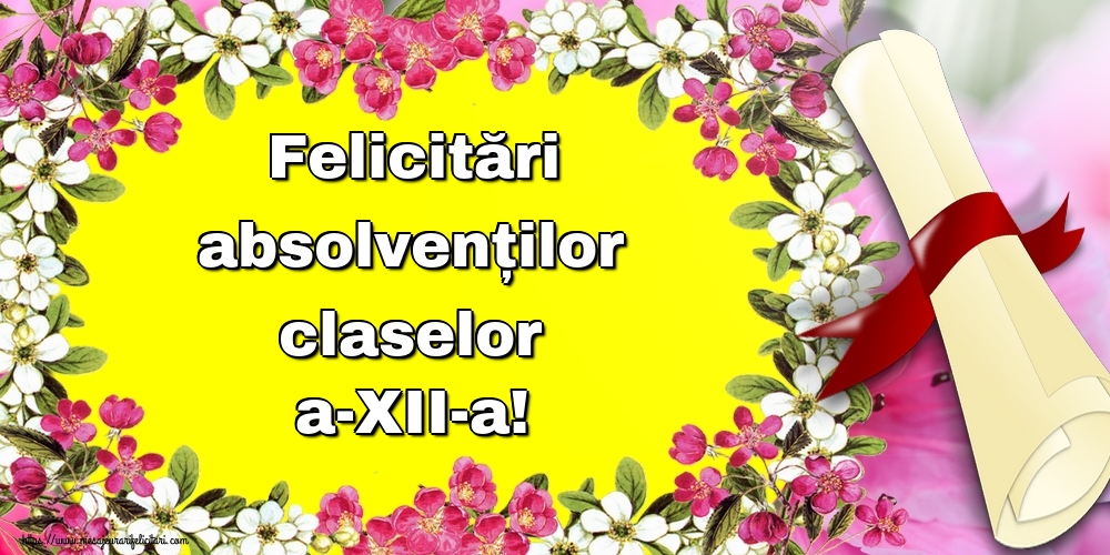 Felicitari Ultimul clopoţel clasa a-XII-a - Felicitări absolvenților claselor a-XII-a! - mesajeurarifelicitari.com