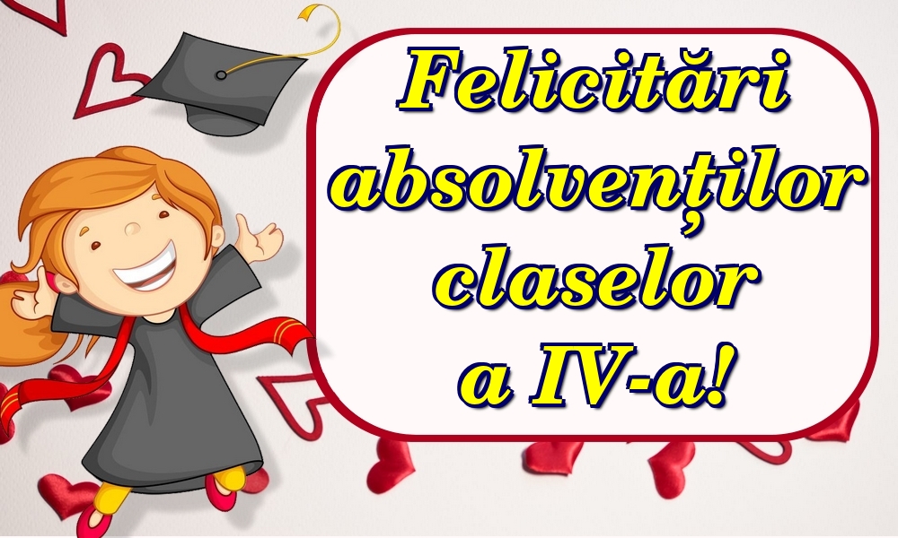 Felicitări absolvenților claselor a IV-a!