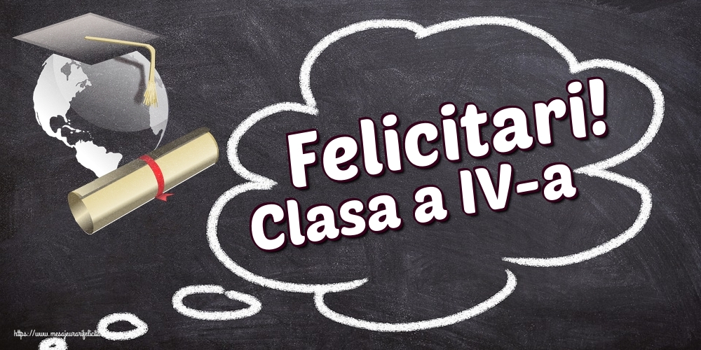Clasa a IV-a Felicitari!