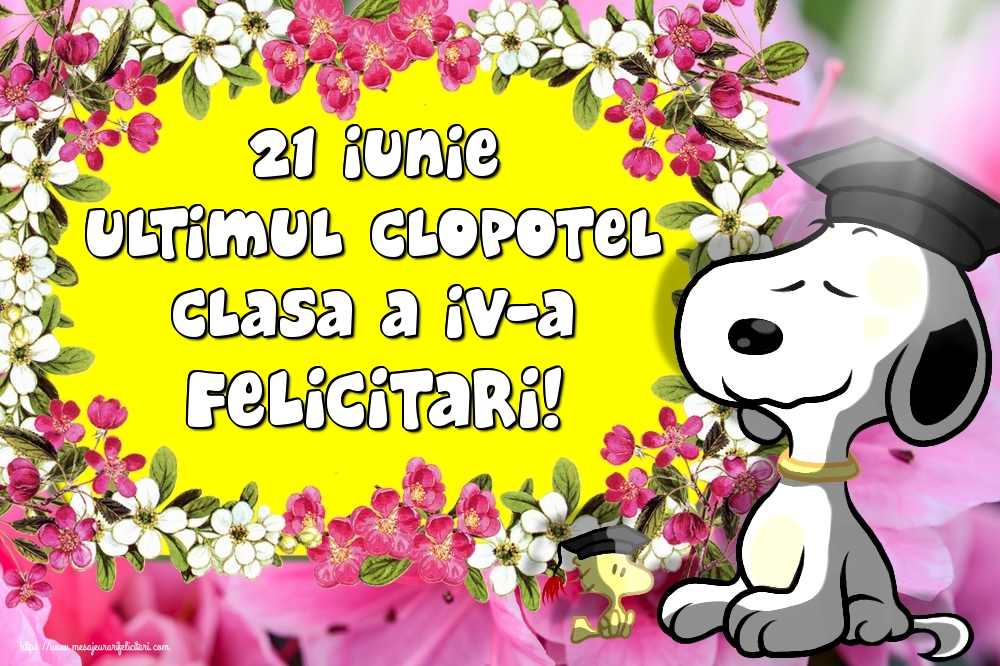 Felicitari de Ultimul clopoţel clasa a IV-a - 21 Iunie Ultimul Clopotel Clasa a IV-a Felicitari! - mesajeurarifelicitari.com