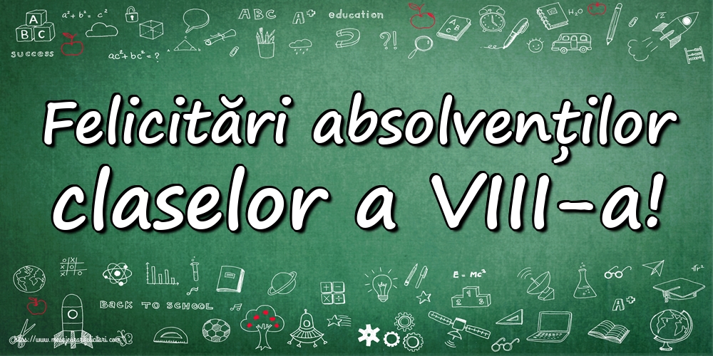 Felicitări absolvenților claselor a VIII-a!