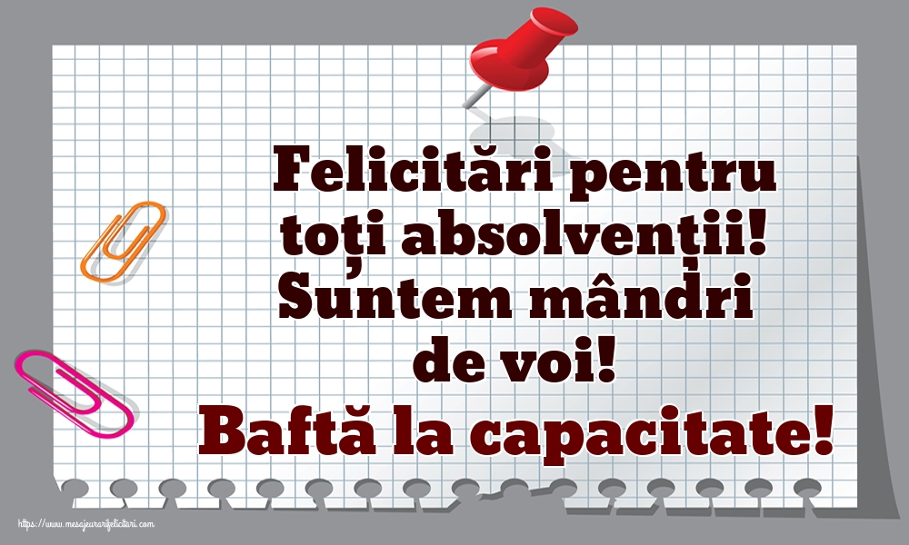Felicitări pentru toți absolvenții! Suntem mândri de voi! Baftă la capacitate!