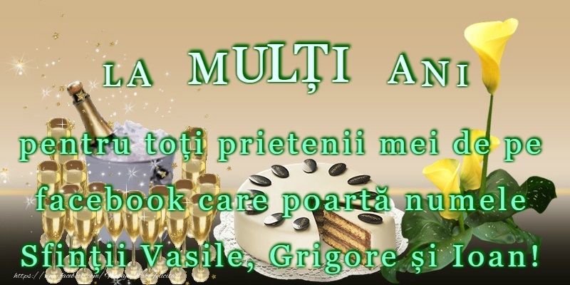 La multi ani de Sfintii Vasile, Grigore si Ioan!