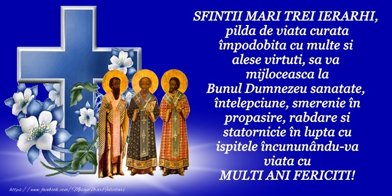 Felicitari de Sfintii Vasile, Grigore si Ioan - SFINTII MARI TREI IERARHI - mesajeurarifelicitari.com