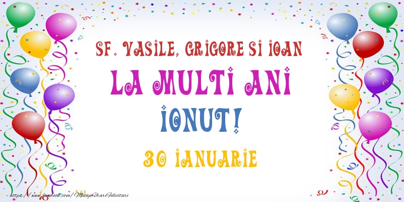Felicitari de Sfintii Vasile, Grigore si Ioan - La multi ani Ionut! 30 Ianuarie - mesajeurarifelicitari.com