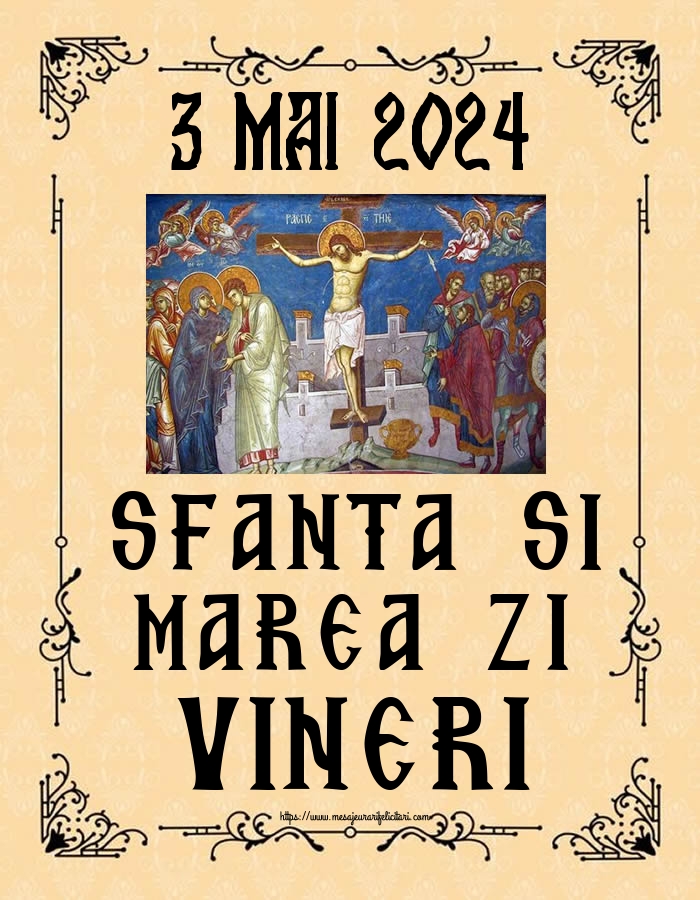 Imagini de Vinerea Mare - 3 MAI 2024 SFANTA SI MAREA ZI VINERI - mesajeurarifelicitari.com