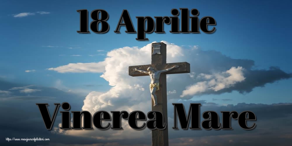18 Aprilie Vinerea Mare