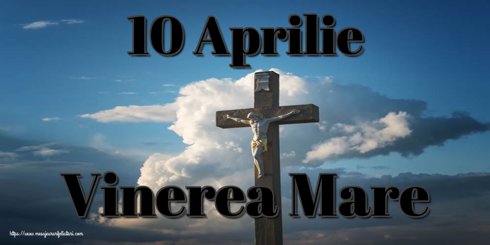 10 Aprilie Vinerea Mare
