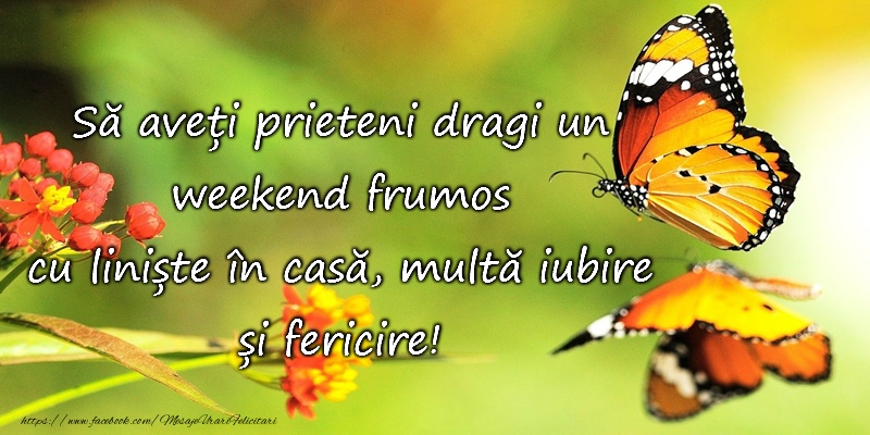 Weekend placut prieteni!
