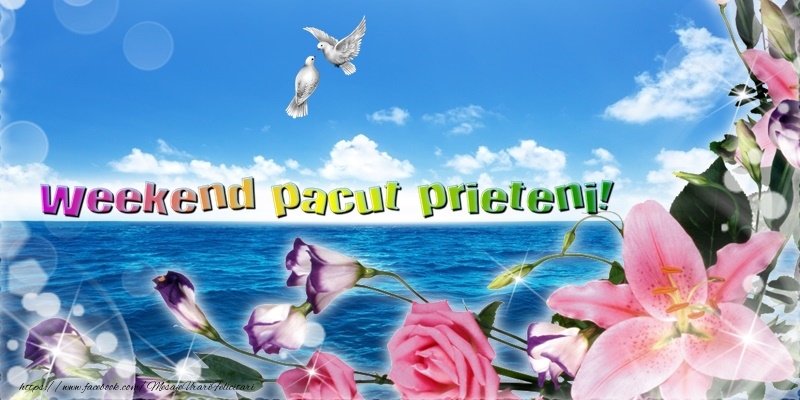 Weekend placut prieteni!