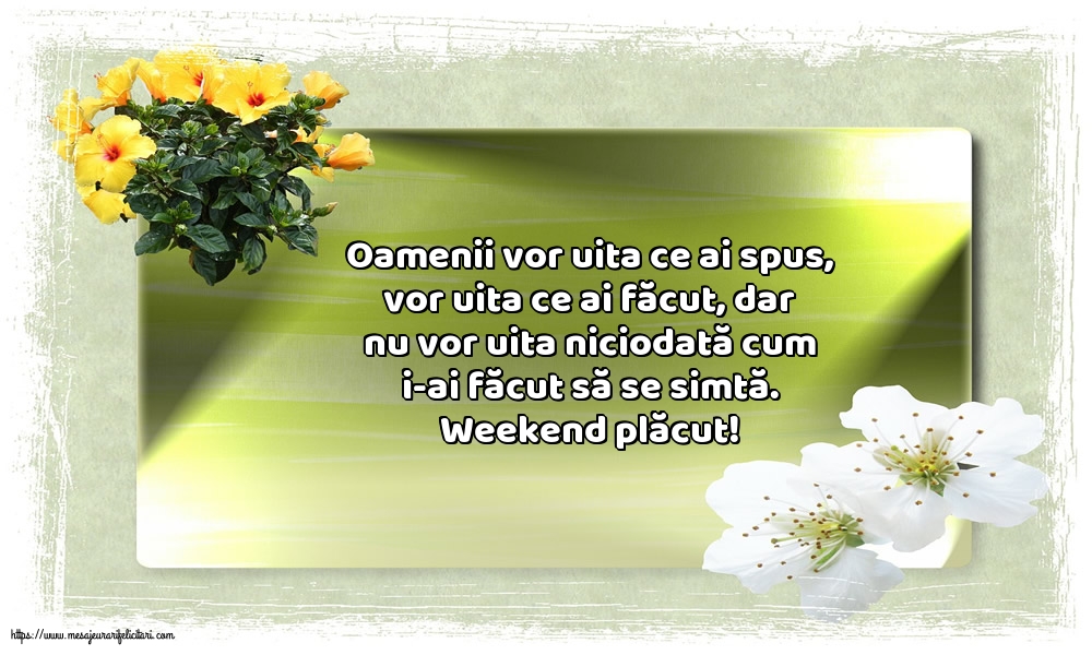 Weekend Weekend plăcut!