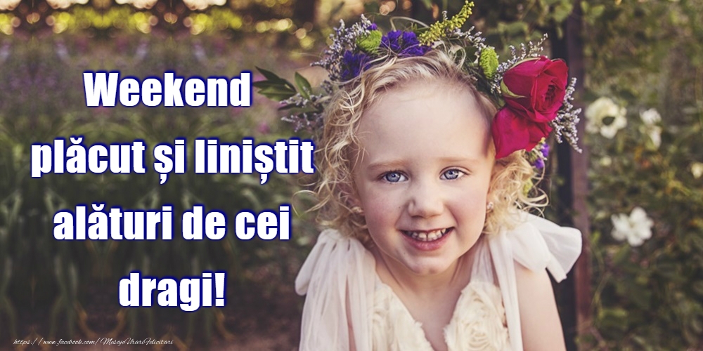 Felicitari de Weekend - Weekend placut prieteni! - mesajeurarifelicitari.com